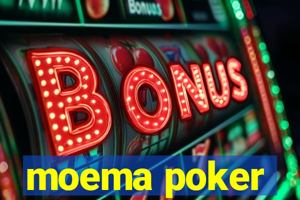 moema poker